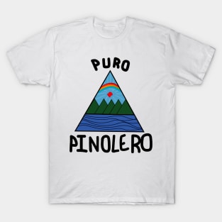 Puro Pinolero! T-Shirt